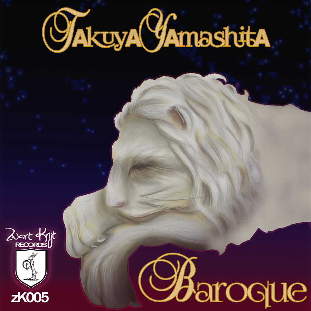 Baroque - Takuya Yamashita 2015 Zwartkrijt Records , techno, techhouse official release